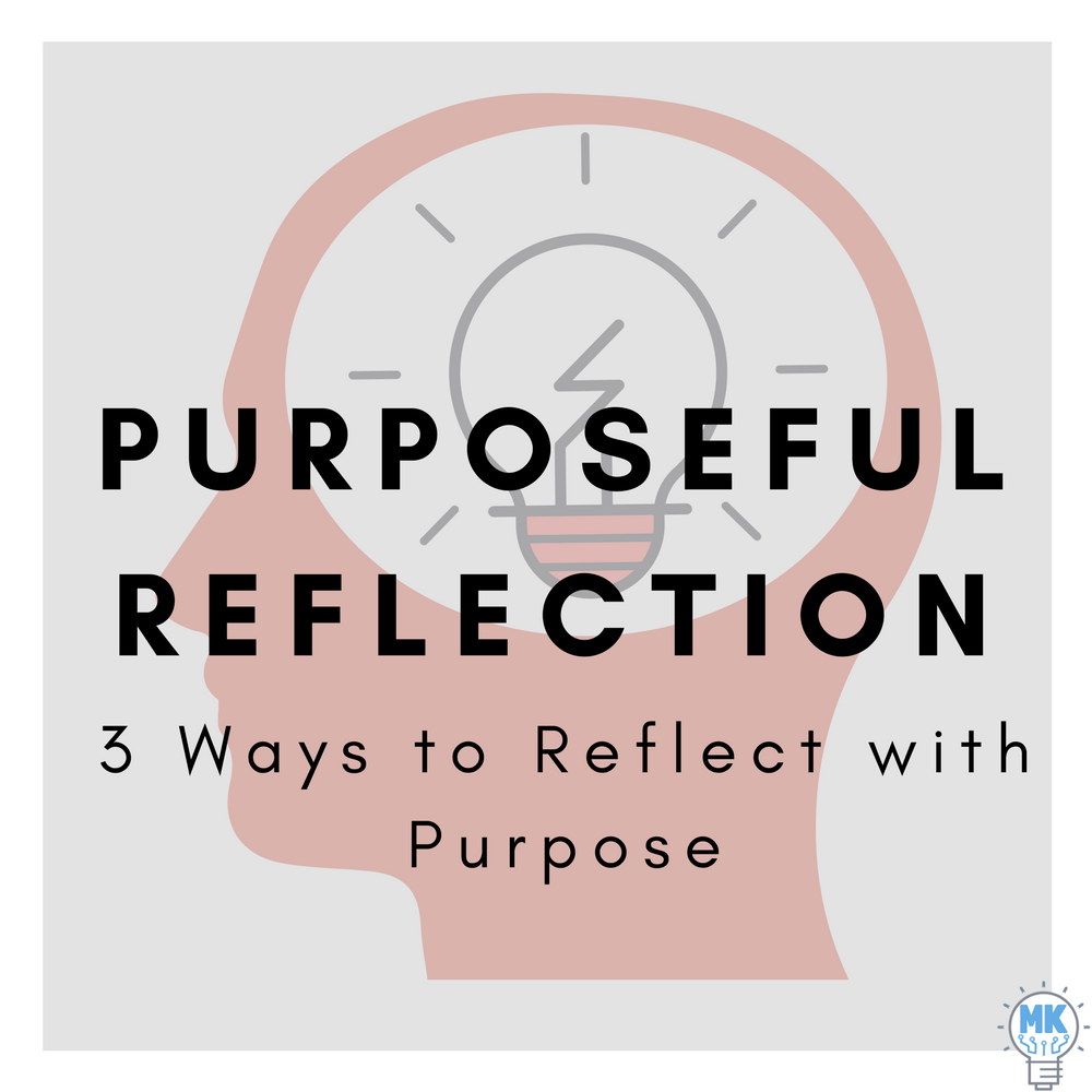 3 Ways to Reflect with Purpose